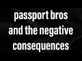 passport bros and the label attached to it