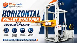 Horizontal Pallet Strapper with Edgeboard Applicator |Automated Load Securing and Packaging Solution
