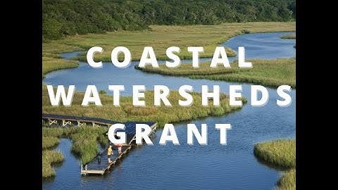 NEP Coastal Watersheds Grant 2022 Application Workshop