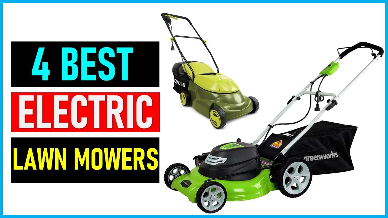 Best Electric Lawn Mowers In 2023 Top 4 Best Electric Lawn Mowers