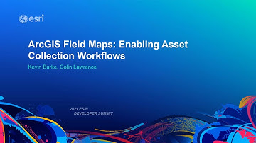 ArcGIS Field Maps: Enabling Asset Collection Workflows