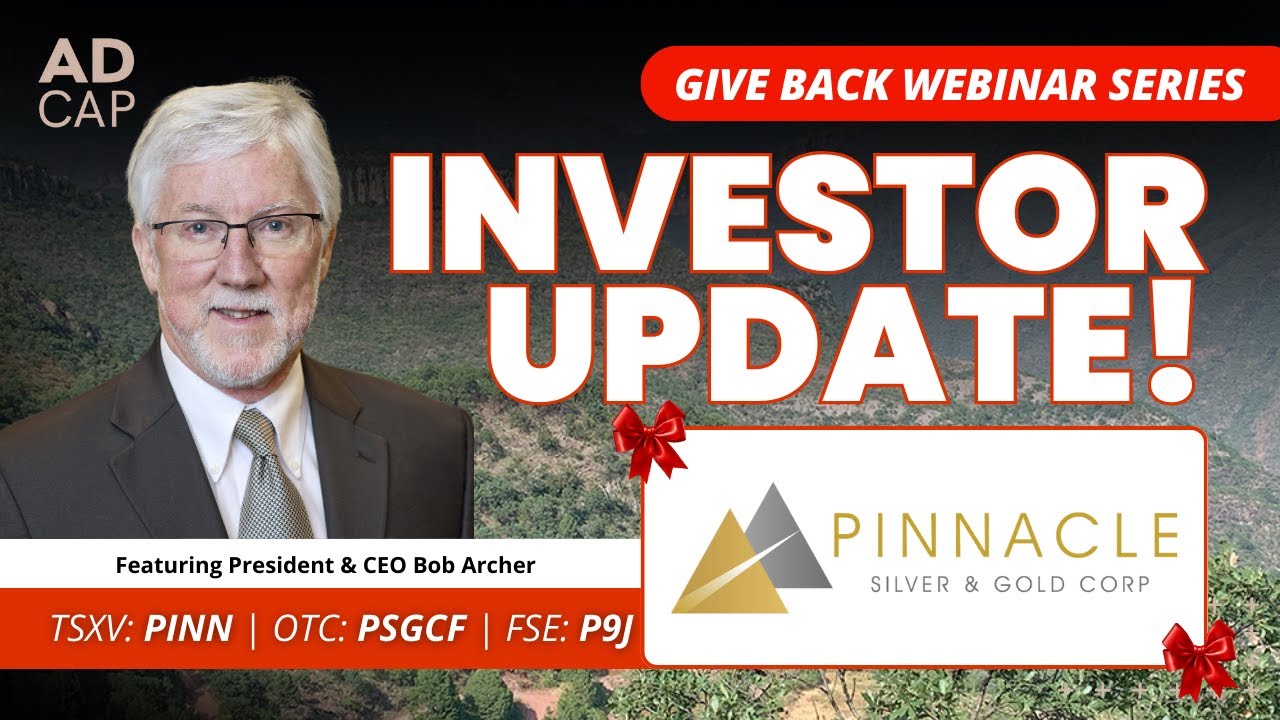 Pinnacle Silver and Gold Corp. (PINN | PSGCF | P9J) Update: Strategy, Catalysts & Path to Production