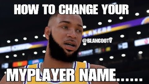 NBA 2k19 !! HOW TO CHANGE YOUR MYPLAYER NAME! LonelyBlancooTv