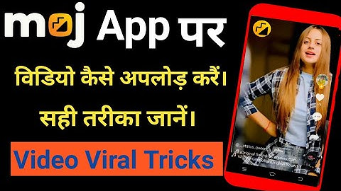 How To Upload Gallery Video On Moj App Me Video Ko Upload Kaise Kare Song Ke Sath l