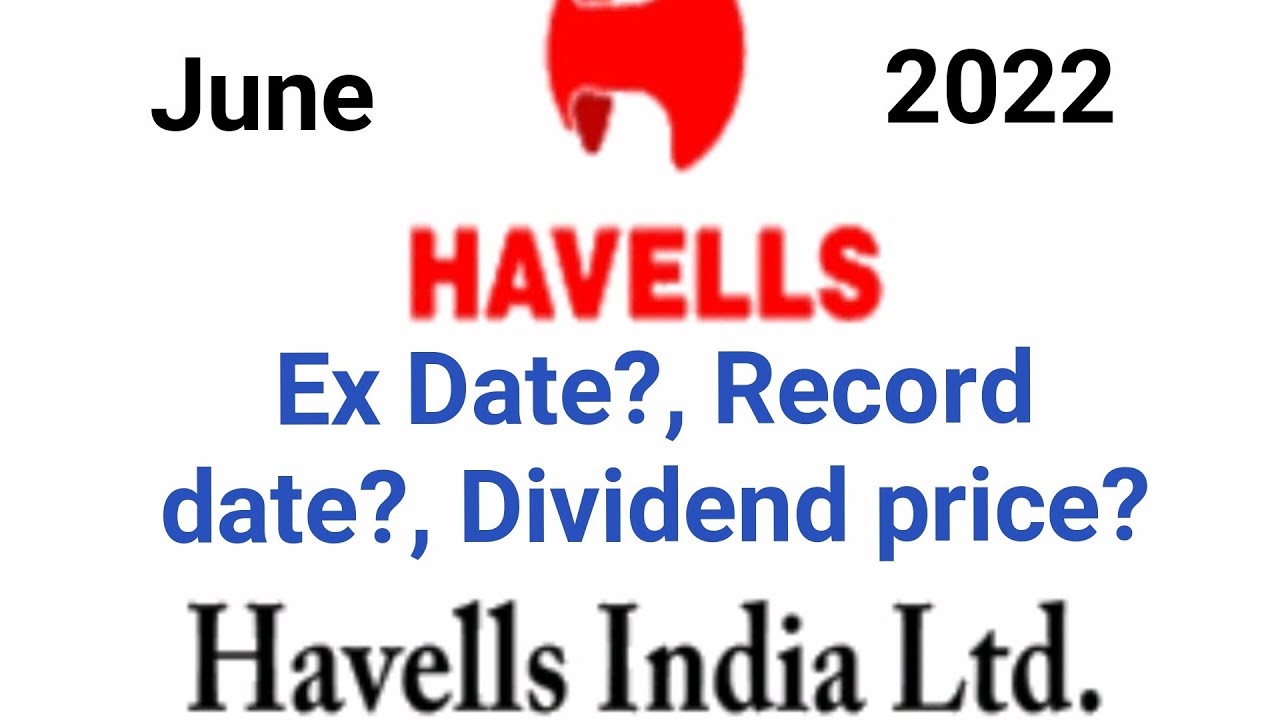havells share ex date, record date, Dividend price