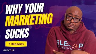 Why Most Businesses Fail at Marketing (The 7 Pillars You're Missing)