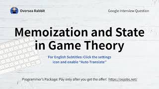 Google Interview Question | Memoization and State in Game Theory
