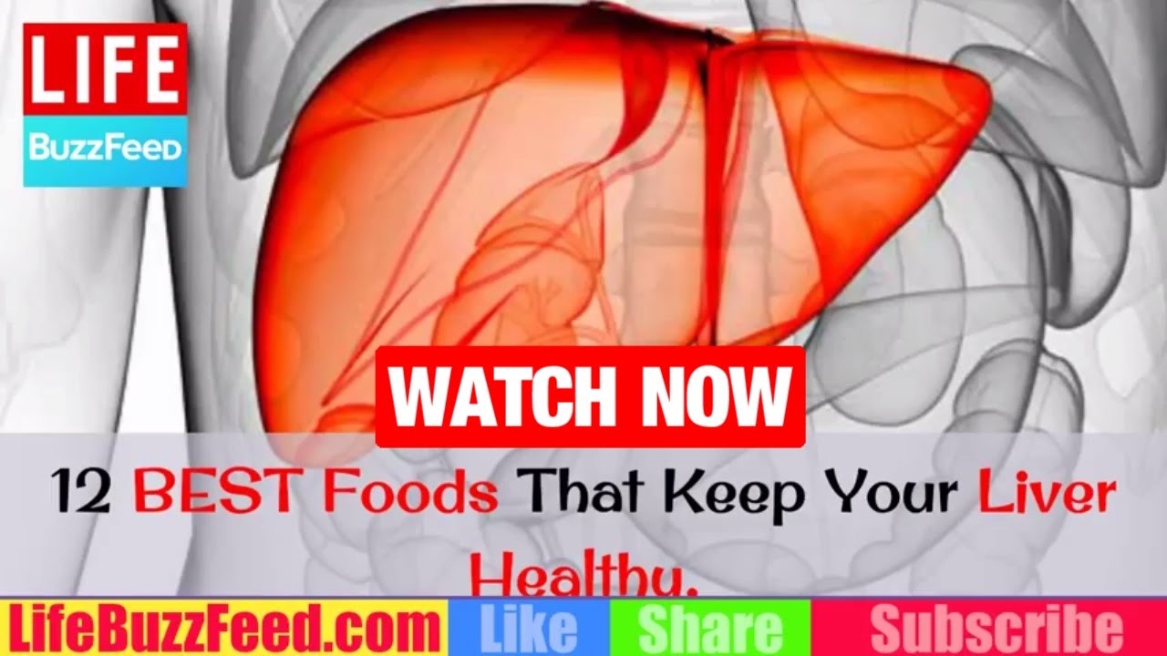 12 BEST Foods That Keep Your Liver Healthy | HOW to Detox Liver Naturally at Home with FOODS