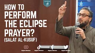 How to perform the Eclipse Prayer? (Salat al-Kusuf) - Moutasem Al-Hameedi