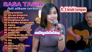 Download lagu SASA TASIA FT. 3 LELAKI TAMPAN COVER FULL ALBUM TERBARU-YANG TERDALAM-ADA APA DENGANMU
