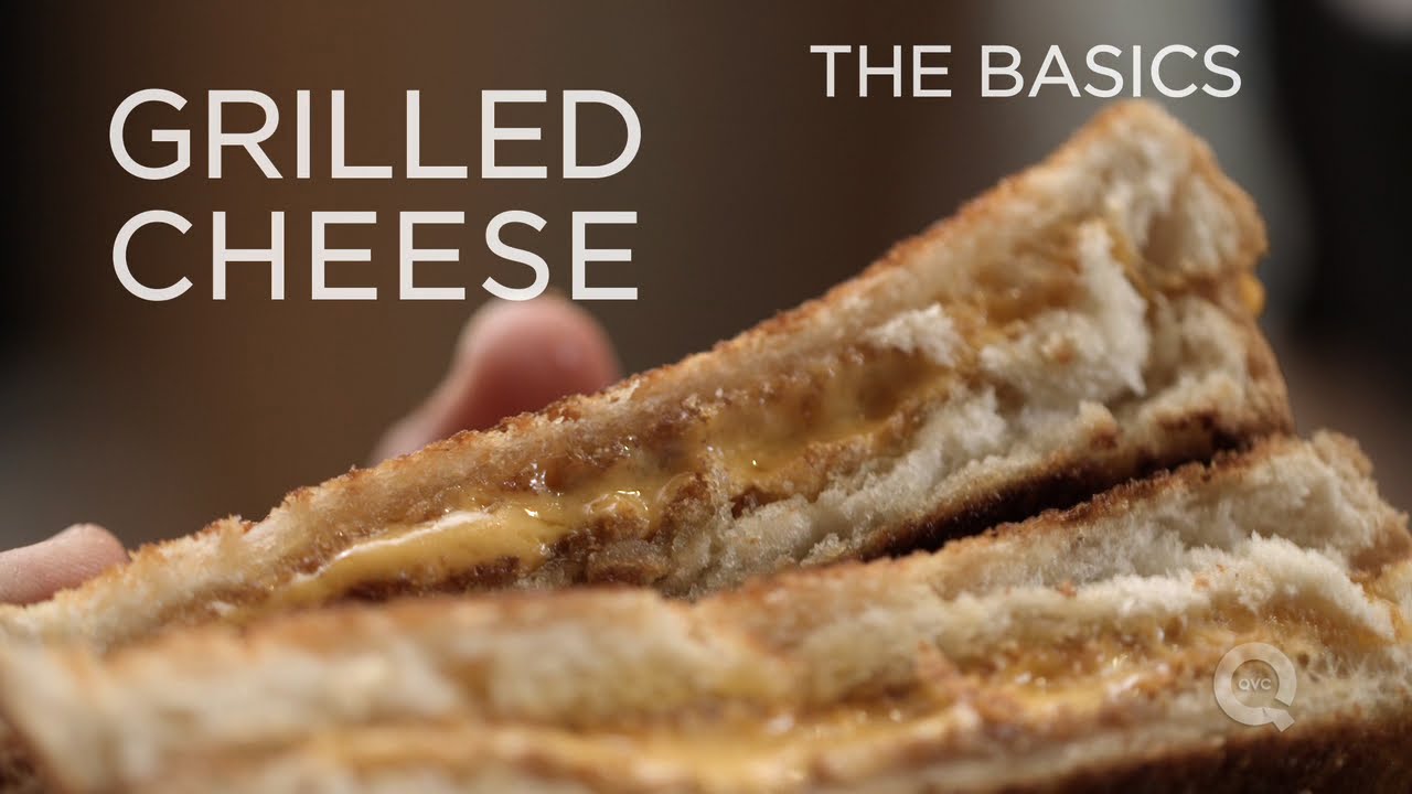 Grilled Cheese - The Basics