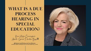 What Is a Due Process Hearing in Special Education? Here's What You Need to Know