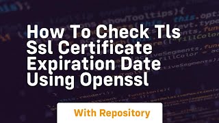 how to check tls ssl certificate expiration date using openssl
