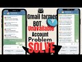 Gmail farmer Bot | Unavailable Account Problem Solve?