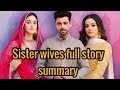 New zeeworld series sisters wives full story summary casts and episodes