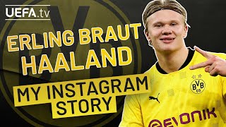 ERLING HAALAND: My Instagram Story