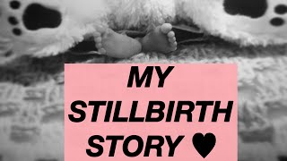 MY STILLBIRTH STORY | the impossible choice