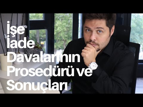 Video: İşe Iade Durumunda ödemeler