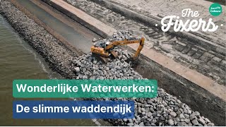 De duurzaamste dijk van Nederland | #1 Wonderlijke Waterwerken | The Fixers