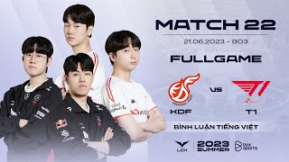 KDF vs T1 | Full Game 1, 2 | LCK Mùa Hè 2023 | Kwangdong Freecs vs T1