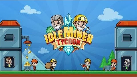 Idle Miner Tycoon - Walkthrough - IOS