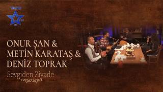 Onur Şan & Metin Karataş & Deniz Toprak - Mavi Yelek Mor Düğme