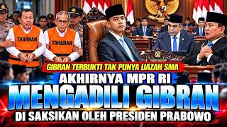 AKHIRNYA MPR RI MENGADILI GIBRAN DISAKSIKAN PRESIDEN PRABOWO‼️ DETIK-DETIK GIBRAN DILEPAS JABATANNYA