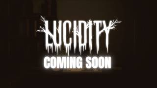LUCIDITY TEASER TRAILER
