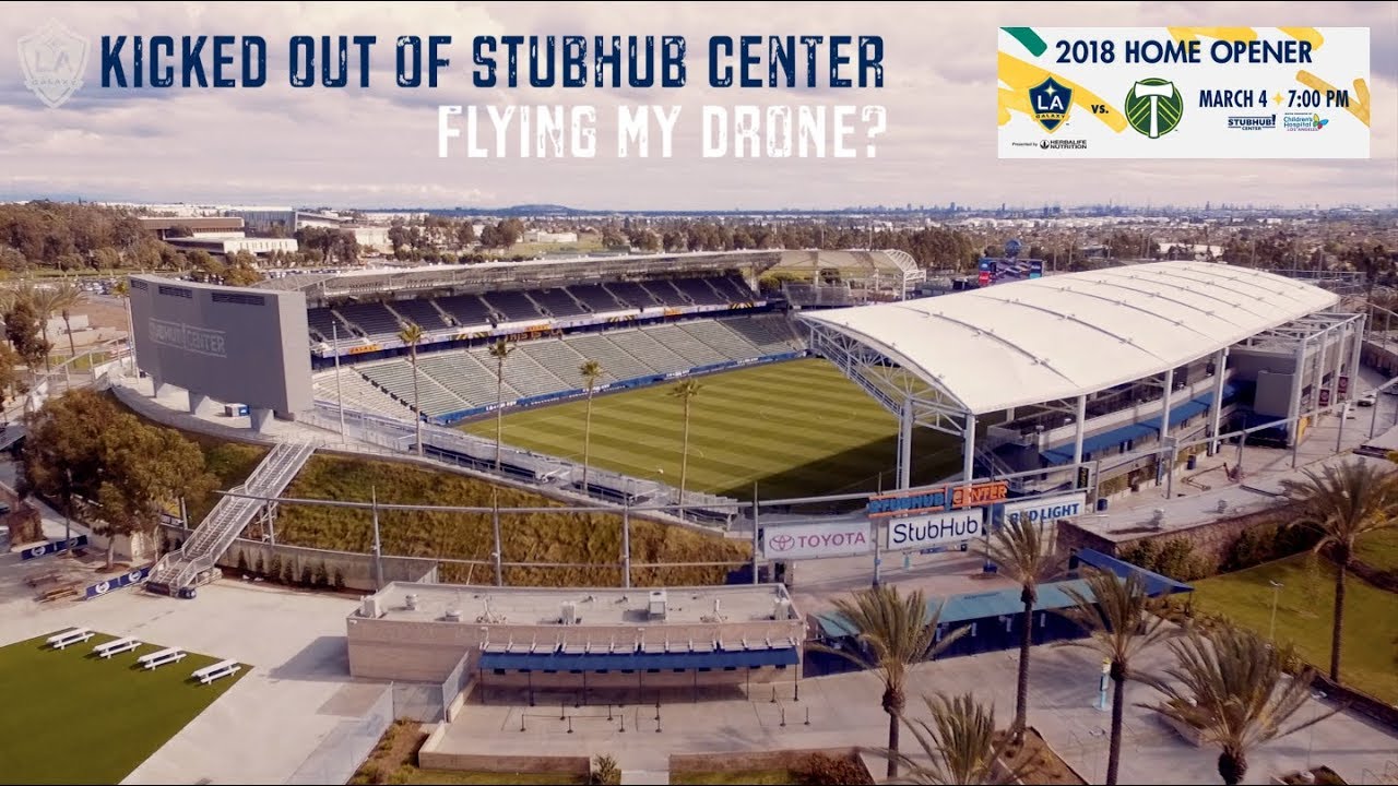 "Kicked" ⚽️ out of LA Galaxy StubHub Center for flying my drone? - YouTube