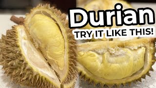 BEST way to try DURIAN for the first time!