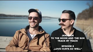 Love Hurts So Well - JAMARAM - Track by Track Album Session - Episode 8