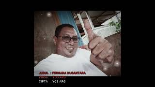 Download Lagu PERSADA NUSANTARA - YOS ARG (CIPTA : YOS ARG) MP3