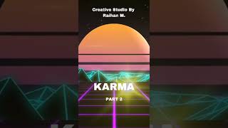 Download Lagu KARMA 2 - CREATIVE STUDIO BY RAIHAN M. #music #newsong #viralvideo #trendingshorts #arabic MP3