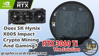 Asus Tuf RTX 3060 Ti - Does Hynix X005 impact Crypto Mining and Gaming? Here Is A Solution.