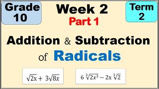Grade 10 Math | Addition & Subtraction of Radical Expressions Second Term (Term 2) Week 2 Part 1