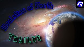 Evolution of Earth Trailer  | From the Beginning till the Future of our Earth | Rapid Science
