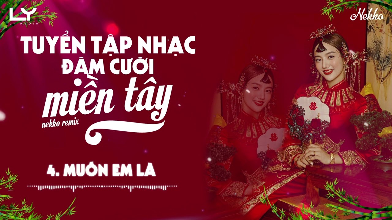 NHẠC TRẺ NEKKO REMIX HOT TIKTOK, CHỜ NGÀY CƯỚI EM, MUỐN EM LÀ,… | TUYỂN TẬP NHẠC ĐÁM CƯỚI MIỀN TÂY