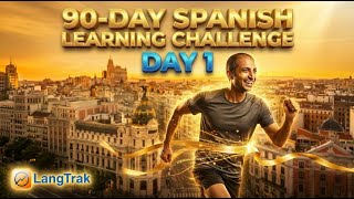 My 90-Day Spanish Learning Challenge with LangTrak AI Tutor | Day 1