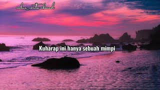 kuharap ini hanya sebuah mimpi