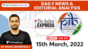 PIB/Indian Express-News & Editorial Analysis | 15th March 2022 | UPSC CSE 2022 | Rahul Bhardwaj