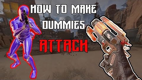 How to Make the Dummies Attack | Apex Legends