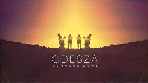 ODESZA - Above The Middle
