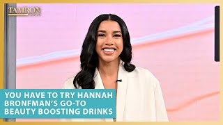 You Have to Try Hannah Bronfman’s GoTo Beauty Boosting Drinks