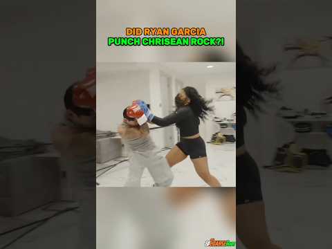 DID RYAN GARCIA HIT CHRISEAN ROCK?!