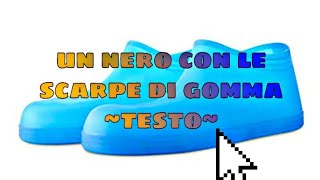 Video-Miniaturansicht von „"Un Nero Con Le Scarpe Di Gomma" ~ testo“