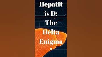Hepatitis D: The Delta Enigma"-  Unraveling the Mystery of Hepatitis D #viralhepatitis #viral