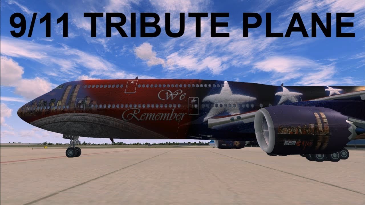 9/11 Tribute Special Paint Plane - 747 FSX HD - YouTube
