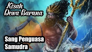 Kisah Dewa Baruna - Sang Penguasa Samudra