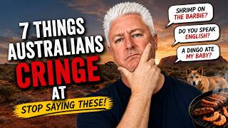 7 Things Australians HATE When You Say Them