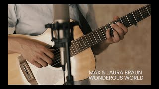 Wonderous World by Max &amp; Laura Braun